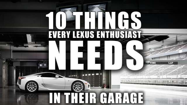 10 Things Every Lexus Enthusiast Needs In Their Garage