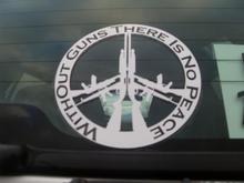 "Without Guns there is No Peace"