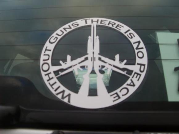"Without Guns there is No Peace"