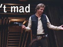 han-solo-not-mad.jpg