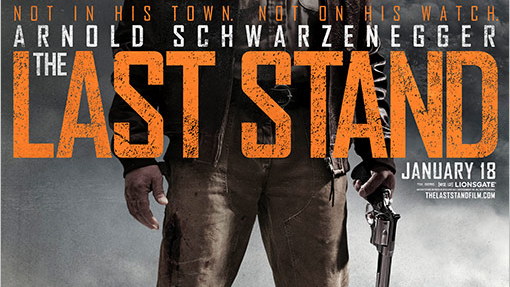 Movie poster for Schwarzenegger's upcoming film, 'The Last Stand'